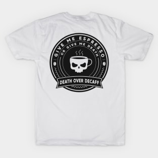 Skull Cup Emblem - Death Over Decaff T-Shirt